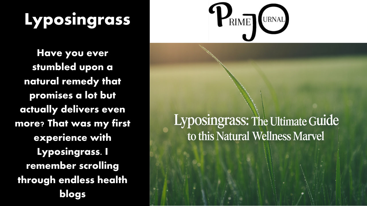 Lyposingrass: The Ultimate Guide to This Natural Wellness Marvel