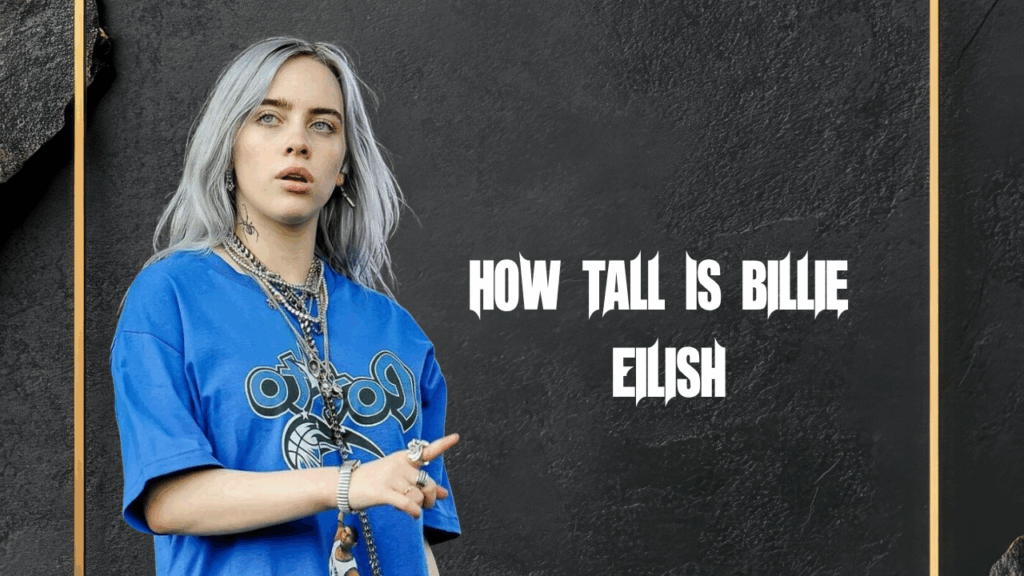 how tall is billie eilish