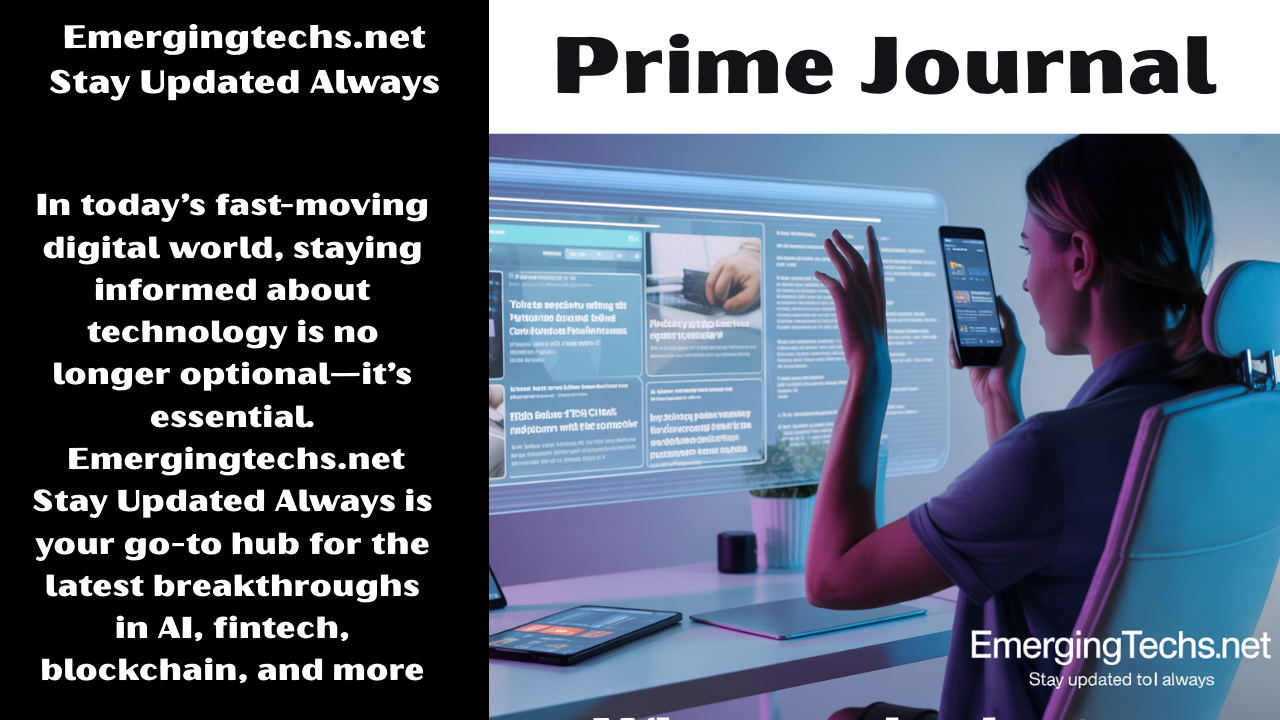 Emergingtechs.net Stay Updated Always