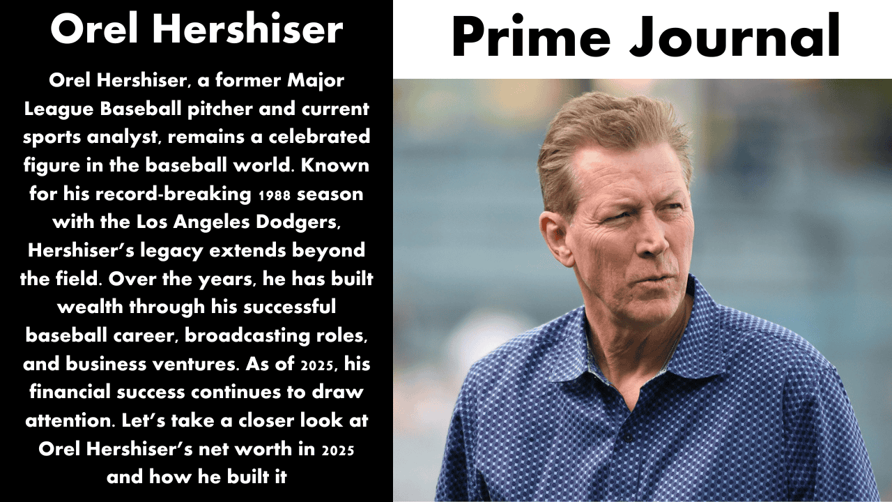 Orel Hershiser Net Worth 2025