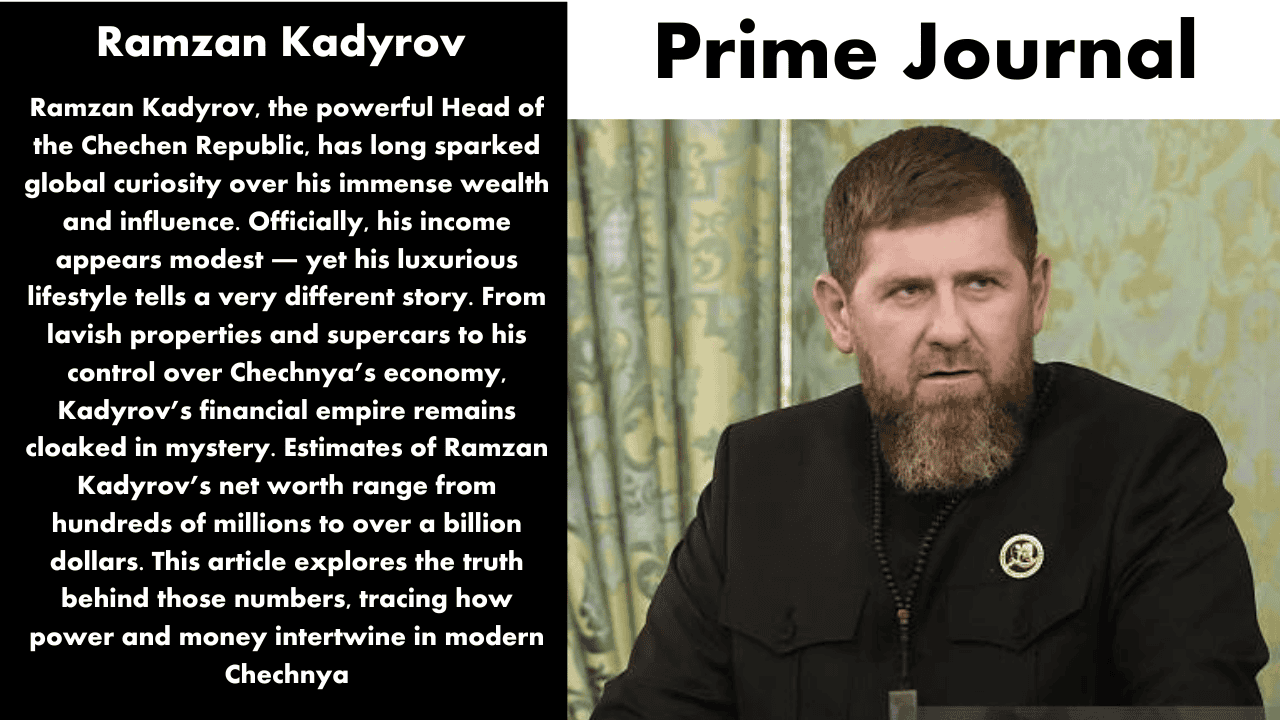 Ramzan Kadyrov Net Worth
