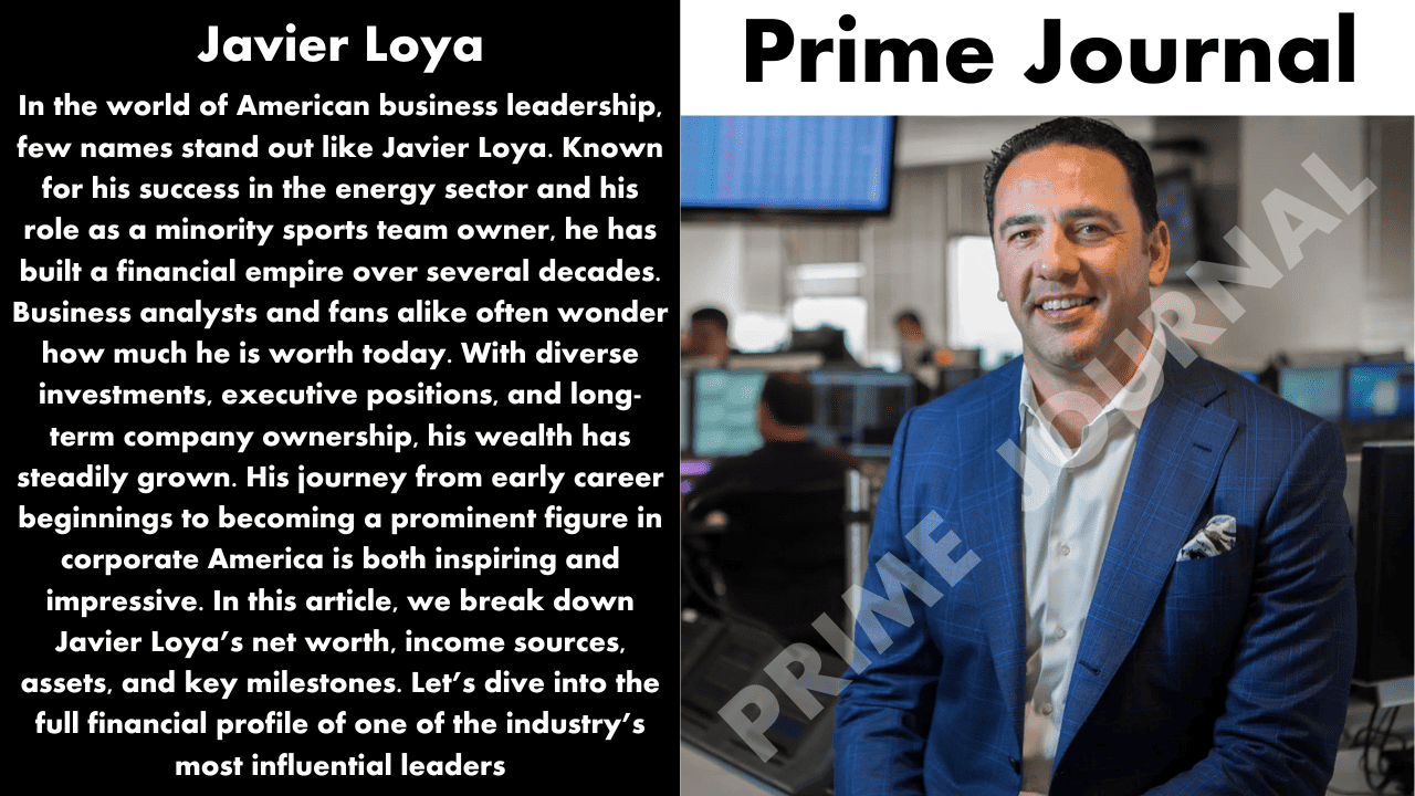 Javier Loya Net Worth