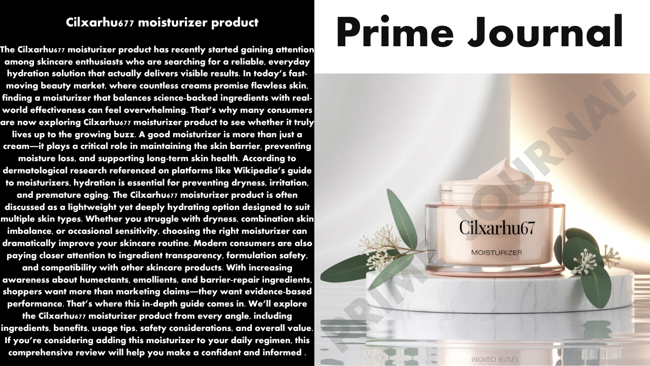 Cilxarhu677 Moisturizer Product