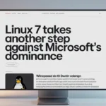 Linux 7 Takes Another Step Against Microsoft’s Dominance
