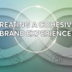 Creating a Cohesive Brand Experience