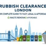 Rubbish Clearance London: Your Complete Guide to Fast, Legal & Affordable Waste Removal