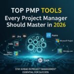 Top PMP Tools Every Project Manager Should Master in 2026 