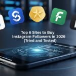 Top 6 Sites to Buy Instagram Followers in 2026 (Tried and Tested)