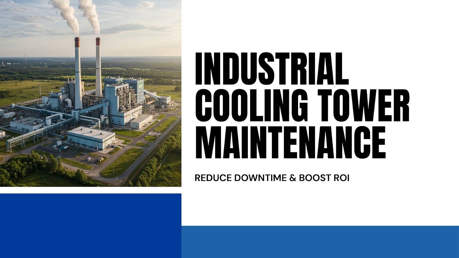 Industrial Cooling Tower Maintenance: Reduce Downtime