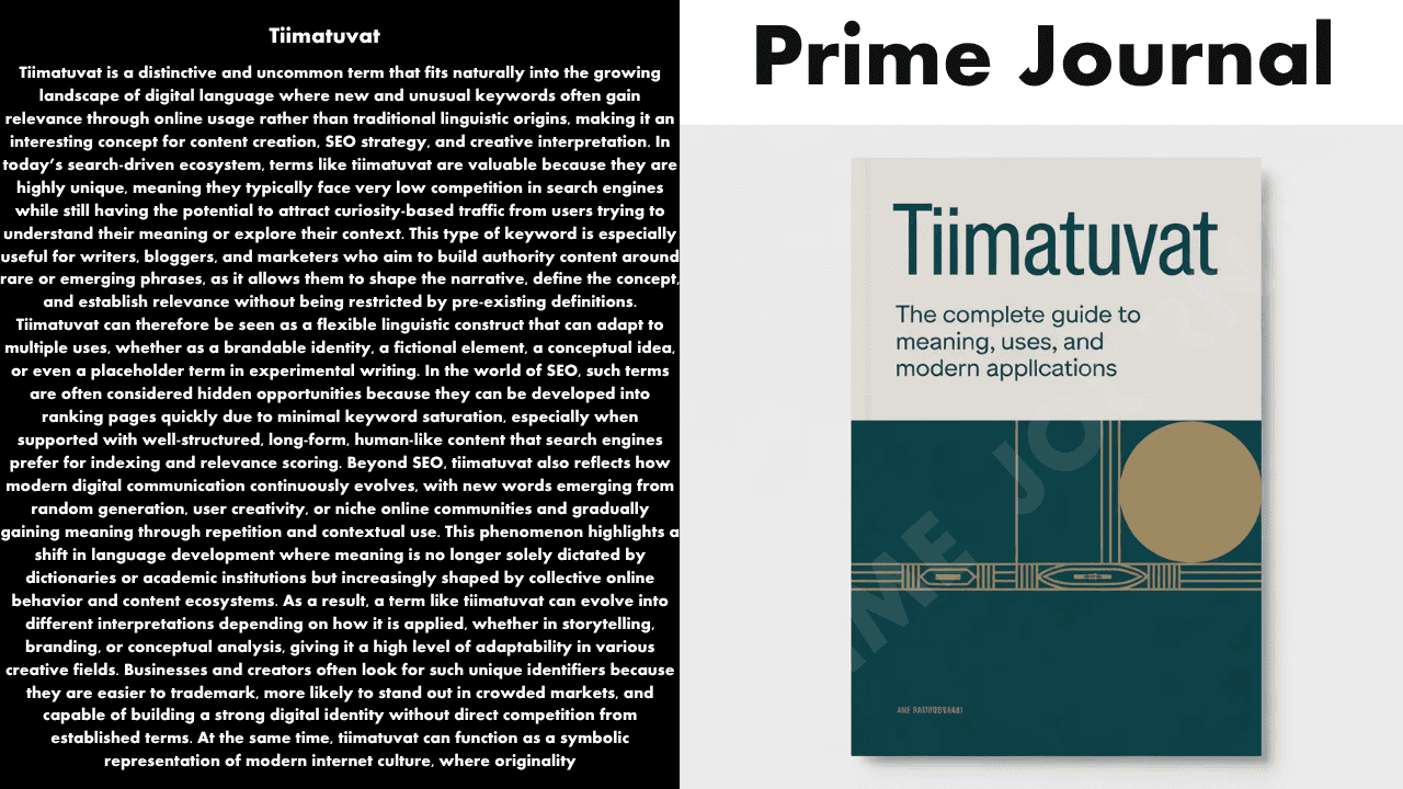 Tiimatuvat: The Complete Guide to Meaning, Uses, and Modern Applications