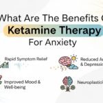 What Are The Benefits Of Ketamine Therapy For Anxiety